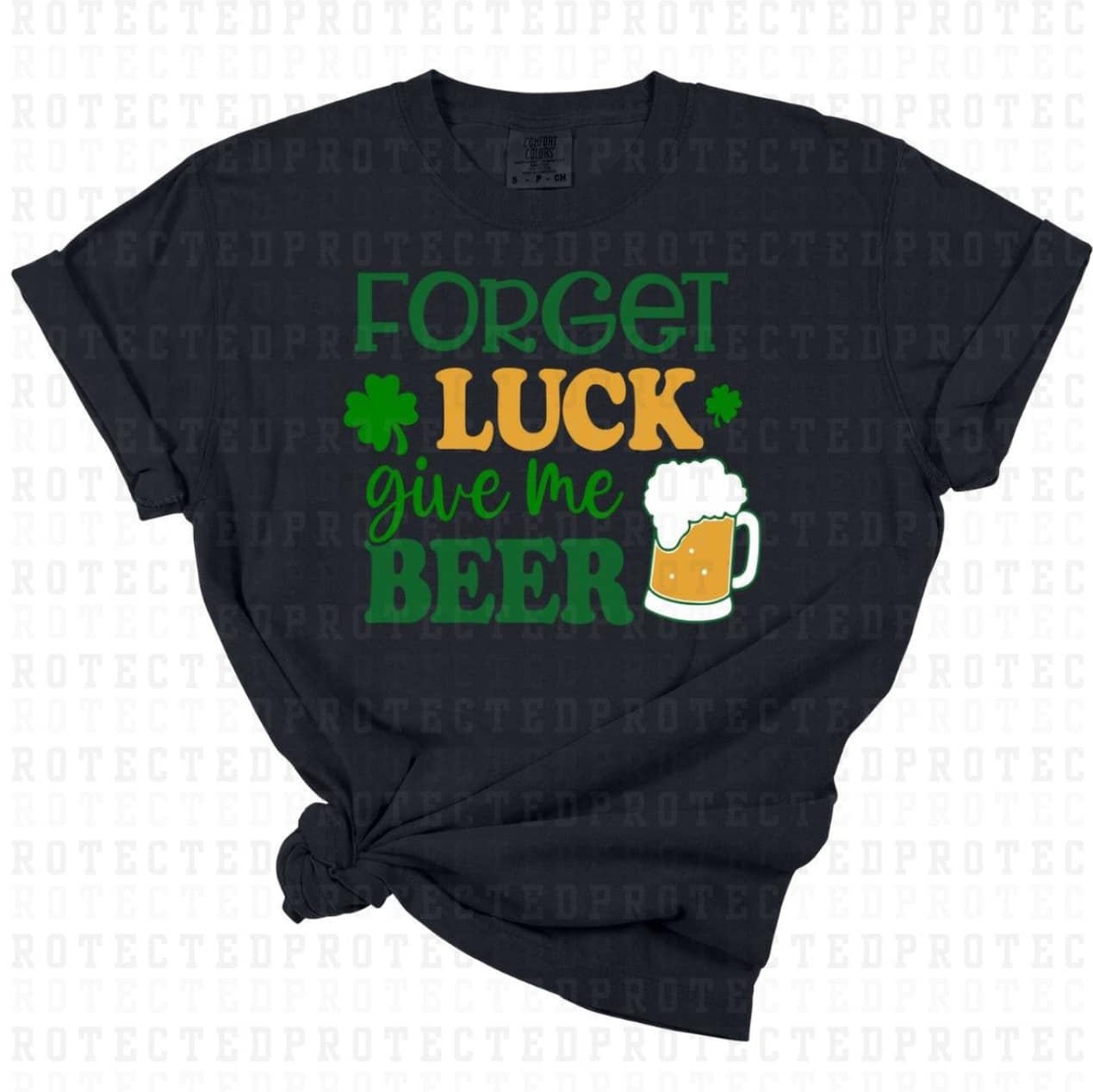 FORGET LUCK.GIVE ME BEER